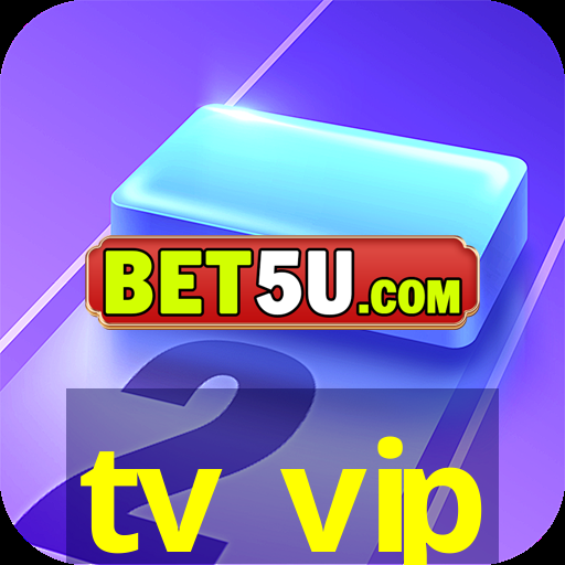 tv vip